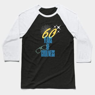 60 years of coolness Baseball T-Shirt